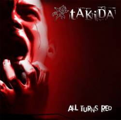 Takida : All Turns Red Takida : All Turns Red